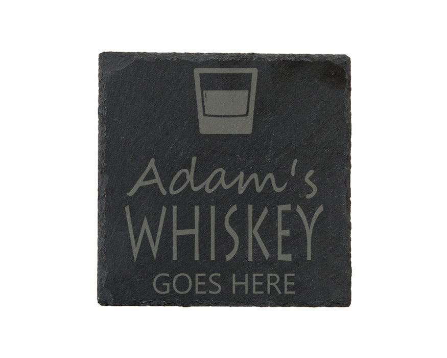 Whiskey Goes Here Slate Coaster - Whiskey Lovers Gift - Personalised